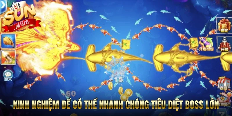 Kinh nghiệm để có thể nhanh chóng tiêu diệt boss lớn
