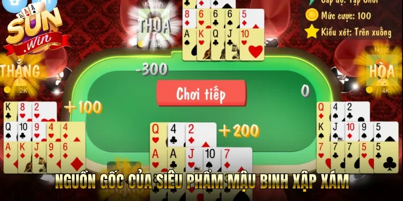 Nguồn gốc của siêu phẩm mậu binh xập xám