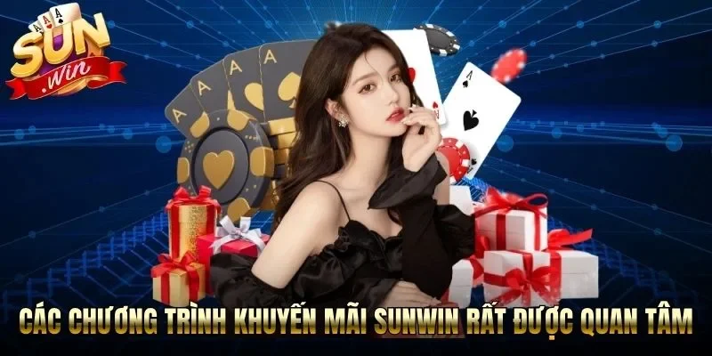 chương trình khuyến mãi Sunwin rất được quan tâm