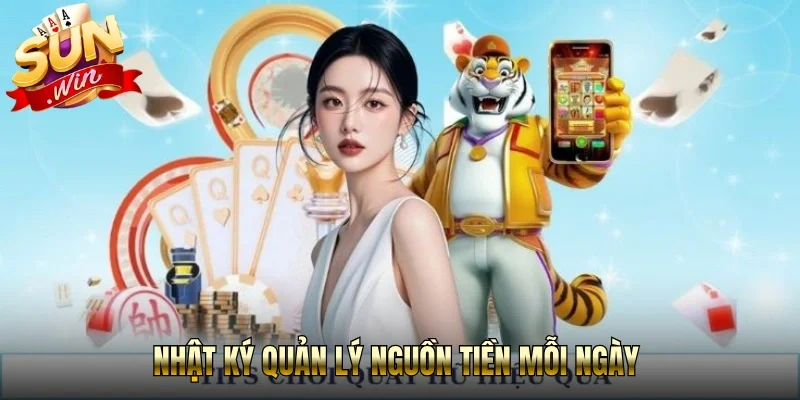Nhật ký quản lý nguồn tiền mỗi ngày