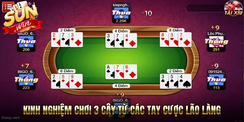 Kinh nghiệm chơi 3 cây từ các tay cược lão làng